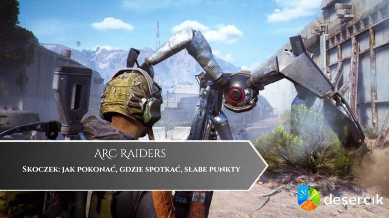 ARC Raiders &ndash; Skoczek: jak pokonać, gdzie spotkać, słabe punkty