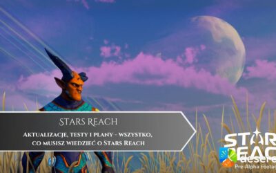 Aktualizacje, testy i plany – wszystko, co musisz wiedzieć o Stars Reach