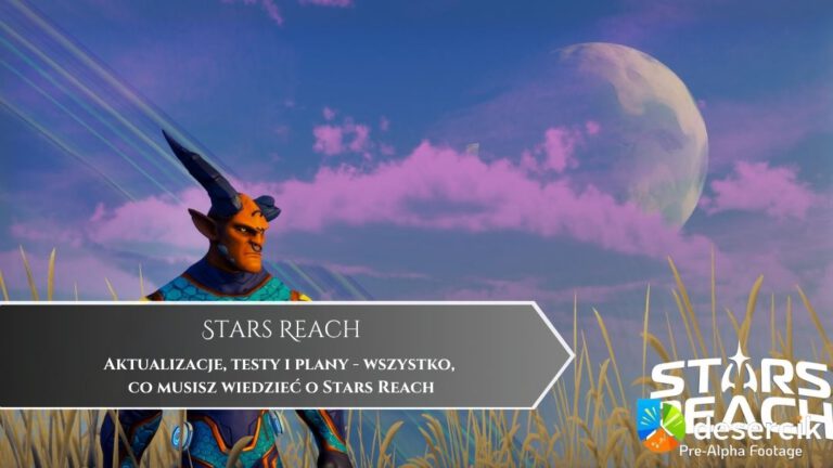 Aktualizacje, testy i plany – wszystko, co musisz wiedzieć o Stars Reach