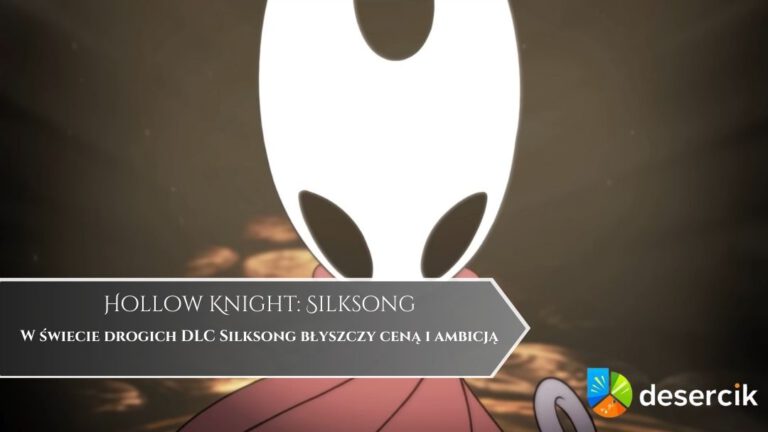 W świecie drogich DLC Silksong błyszczy ceną i ambicją