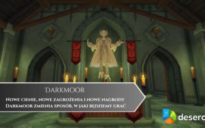 Nowe cienie, nowe zagrożenia i nowe nagrody – Darkmoor zmienia sposób, w jaki będziemy grać