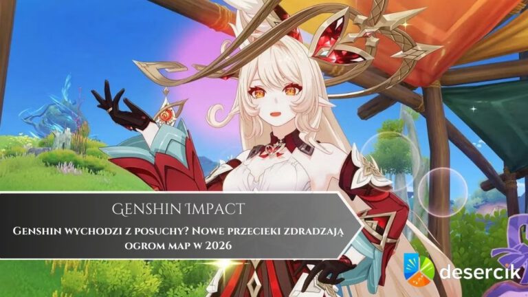 Genshin wychodzi z posuchy? Nowe przecieki zdradzają ogrom map w 2026