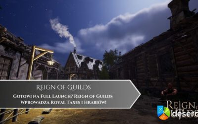 Gotowi na Full Launch? Reign of Guilds Wprowadza Royal Taxes i Hrabiów!