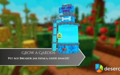 Grow a Garden – Pet Age Breaker: jak działa, gdzie znaleźć