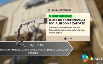 ARC Raiders – Klucz do Pomieszczenia Socjalnego: gdzie znaleźć, co otwiera