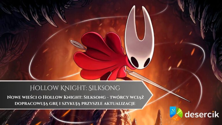 Nowe wieści o Hollow Knight: Silksong – twórcy wciąż dopracowują grę i szykują przyszłe aktualizacje