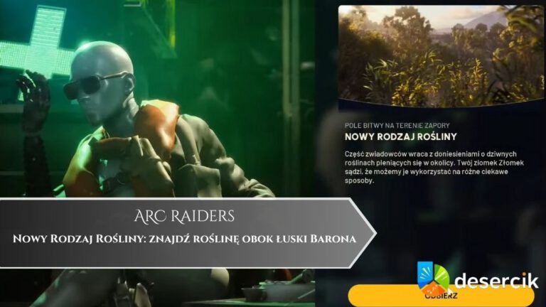 ARC Raiders – Nowy Rodzaj Rośliny: znajdź roślinę obok łuski Barona