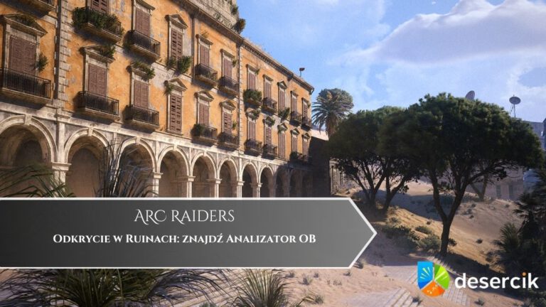 ARC Raiders – Odkrycie w Ruinach: znajdź Analizator OB
