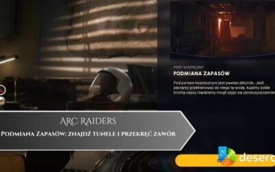 ARC Raiders – Podmiana Zapasów: znajdź tunele i przekręć zawór