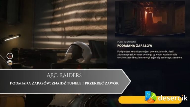 ARC Raiders – Podmiana Zapasów: znajdź tunele i przekręć zawór
