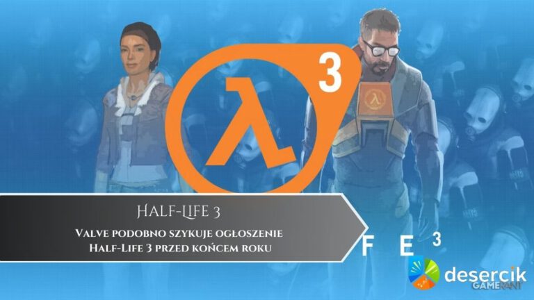 Valve podobno szykuje ogłoszenie Half-Life 3 przed końcem roku
