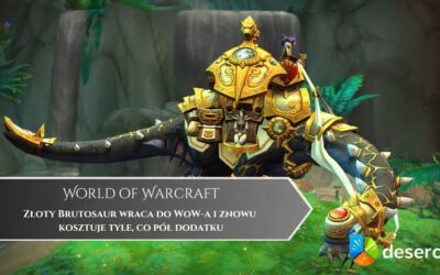 Złoty Brutosaur wraca do WoW-a i znowu kosztuje tyle, co pół dodatku