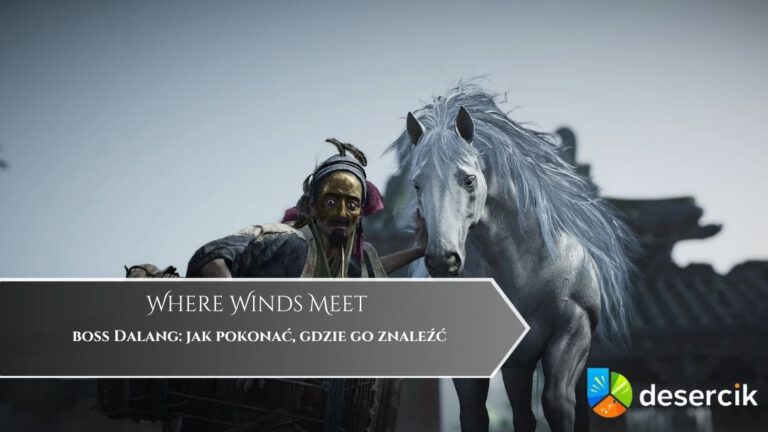 Where Winds Meet – boss Dalang: jak pokonać, gdzie go znaleźć