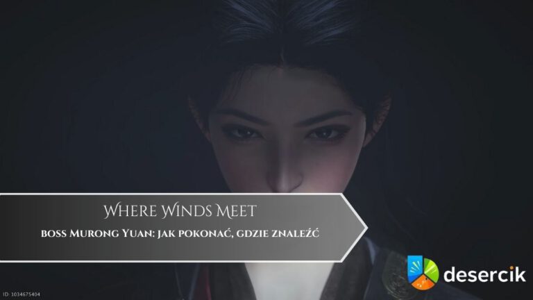 Where Winds Meet – boss Murong Yuan: jak pokonać, gdzie znaleźć