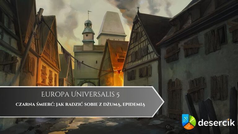 Europa Universalis 5 – czarna śmierć: jak radzić sobie z dżumą, epidemią