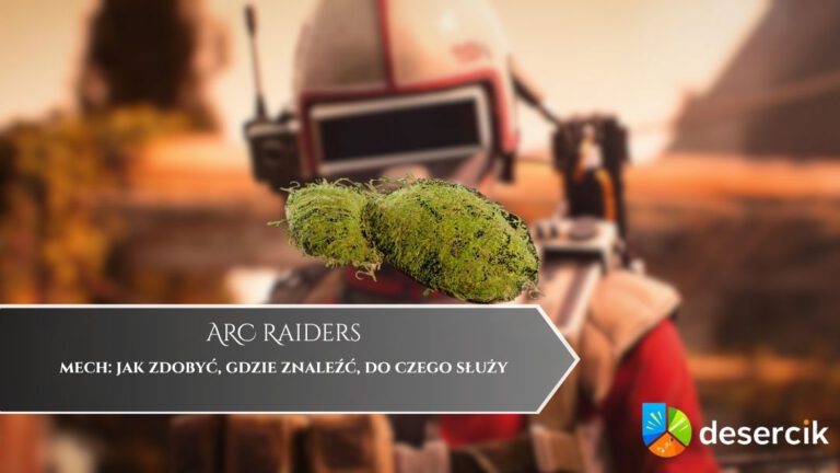 ARC Raiders – mech: jak zdobyć, gdzie znaleźć, do czego służy