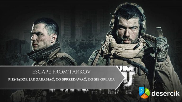 Escape from Tarkov – pieniądze: jak zarabiać, co sprzedawać, co się opłaca