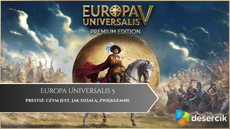 Europa Universalis 5 &ndash; prestiż: czym jest, jak działa, zwiększanie