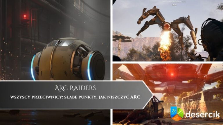 ARC Raiders – wszyscy przeciwnicy: słabe punkty, jak niszczyć ARC