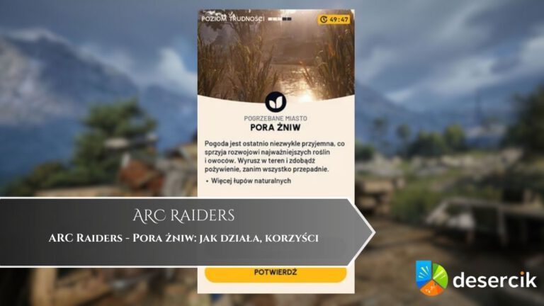ARC Raiders – Pora żniw: jak działa, korzyści