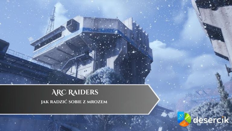 ARC Raiders &ndash; jak radzić sobie z mrozem