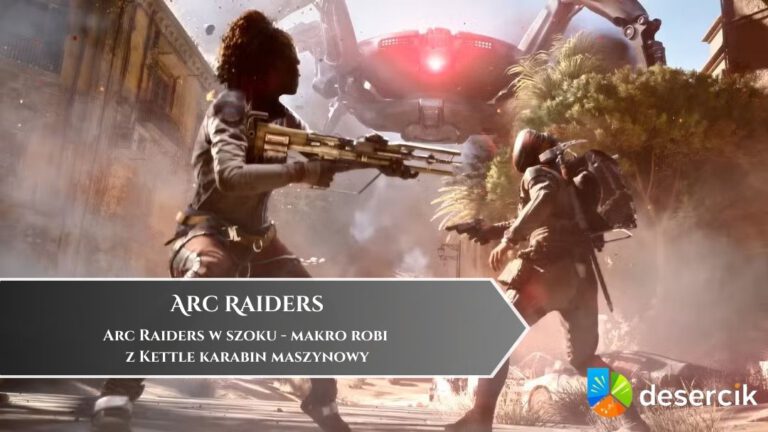 Arc Raiders w szoku – makro robi z Kettle karabin maszynowy