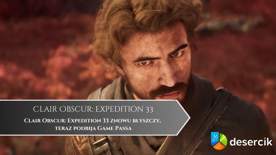 Clair Obscur: Expedition 33 znowu błyszczy, teraz podbija Game Passa