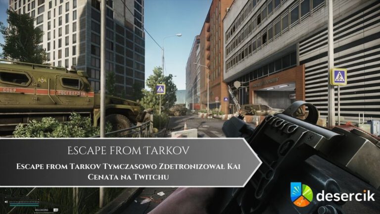 Escape from Tarkov Tymczasowo Zdetronizował Kai Cenata na Twitchu