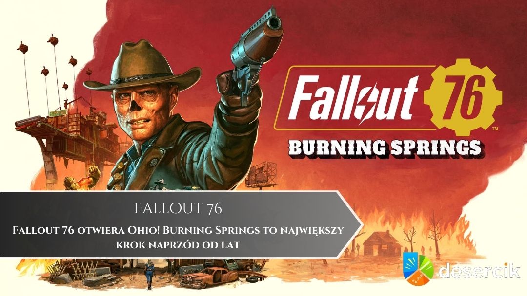 Fallout 76 otwiera Ohio! Burning Springs to największy krok naprzód od lat