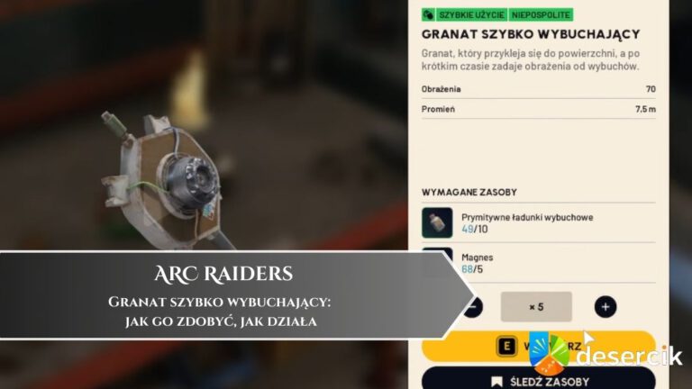ARC Raiders – Granat szybko wybuchający: jak go zdobyć, jak działa
