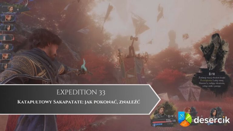 Expedition 33 – Katapultowy Sakapatate: jak pokonać, znaleźć