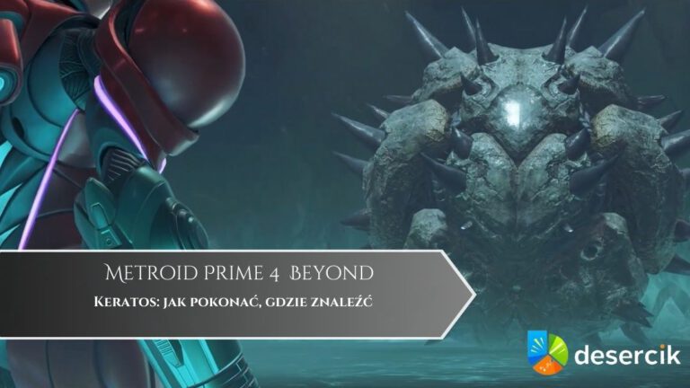 Metroid Prime 4 Beyond – Keratos: jak pokonać, gdzie znaleźć