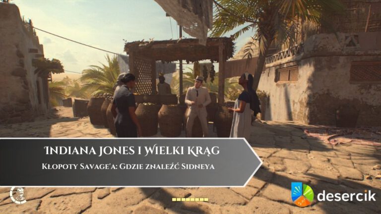 Indiana Jones i Wielki Krąg – Kłopoty Savage’a: Gdzie znaleźć Sidneya