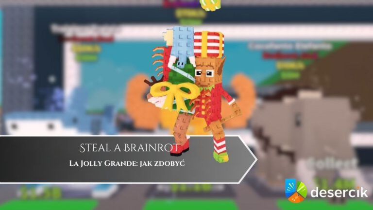 Steal a Brainrot – La Jolly Grande: jak zdobyć
