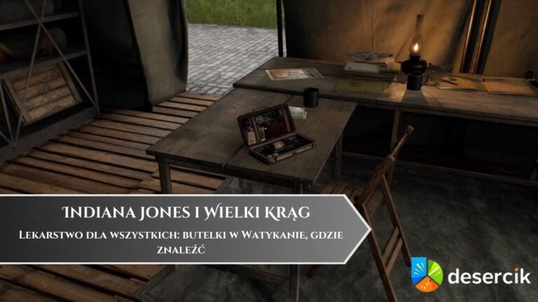 Indiana Jones i Wielki Krąg – Lekarstwo dla wszystkich: butelki w Watykanie, gdzie znaleźć