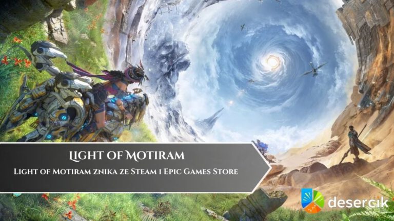 Light of Motiram znika ze Steam i Epic Games Store