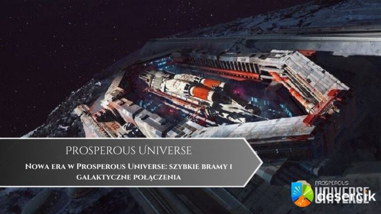 Nowa era w Prosperous Universe: szybkie bramy i galaktyczne połączenia