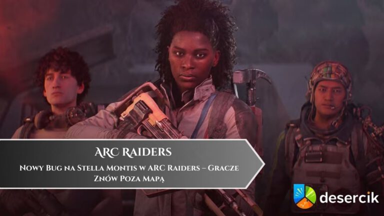 Nowy Bug na Stella Montis w ARC Raiders – Gracze Znów Poza Mapą