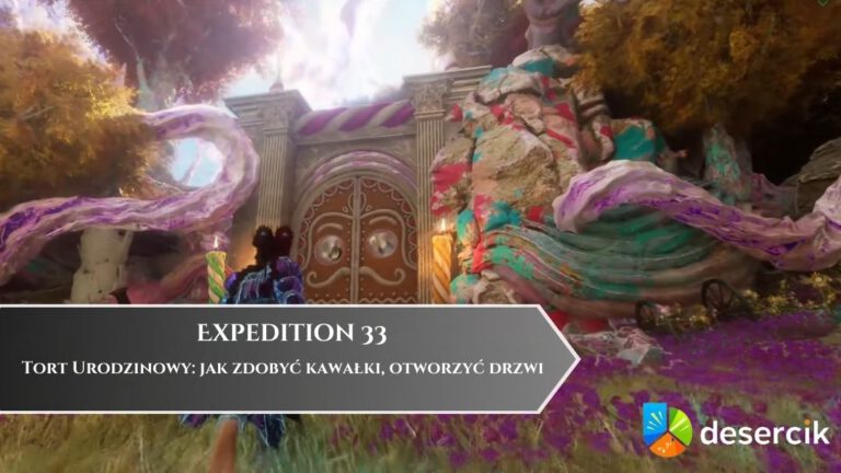 Expedition 33 – Tort Urodzinowy: jak zdobyć kawałki, otworzyć drzwi