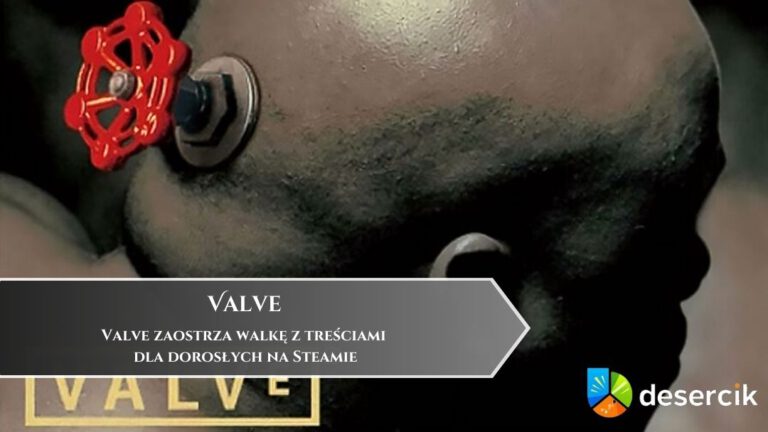 Valve zaostrza walkę z treściami dla dorosłych na Steamie