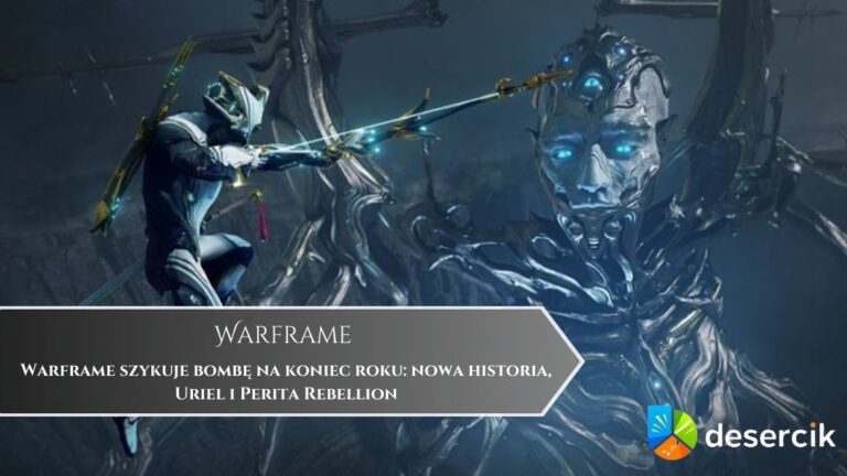 Warframe szykuje bombę na koniec roku: nowa historia, Uriel i Perita Rebellion