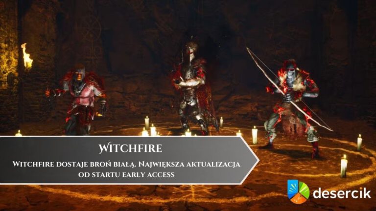 Witchfire dostaje broń białą. Największa aktualizacja od startu early access