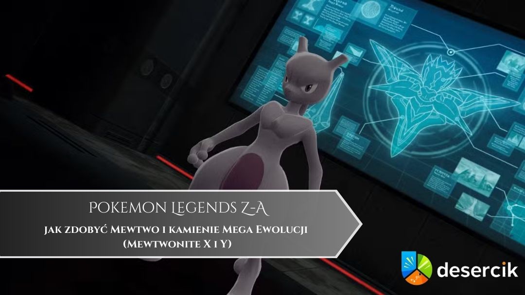 Pokemon Legends Z-A – jak zdobyć Mewtwo i kamienie Mega Ewolucji (Mewtwonite X i Y)