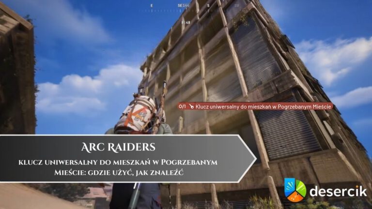 ARC Raiders – klucz uniwersalny do mieszkań w Pogrzebanym Mieście: gdzie użyć, jak znaleźć