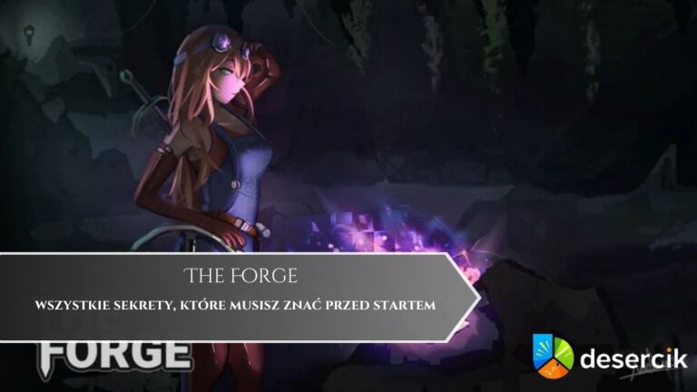 The Forge – wszystkie sekrety, które musisz znać przed startem