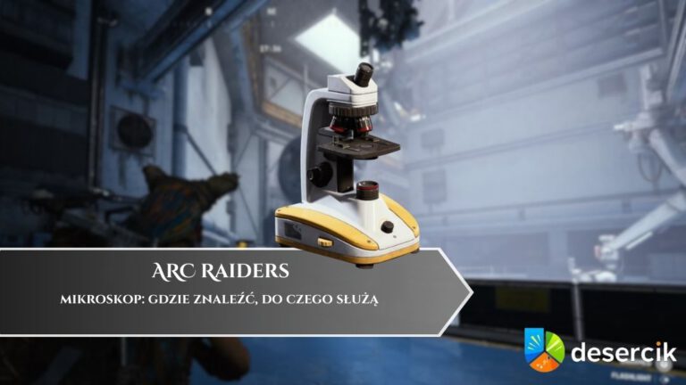 ARC Raiders &ndash; mikroskop: gdzie znaleźć, do czego służą