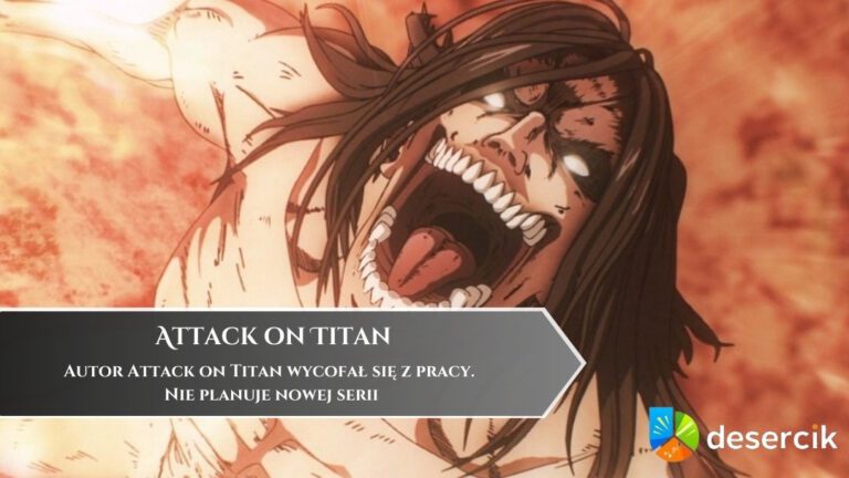 Autor Attack on Titan wycofał się z pracy. Nie planuje nowej serii