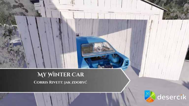 My Winter Car – Corris Rivett: jak zdobyć