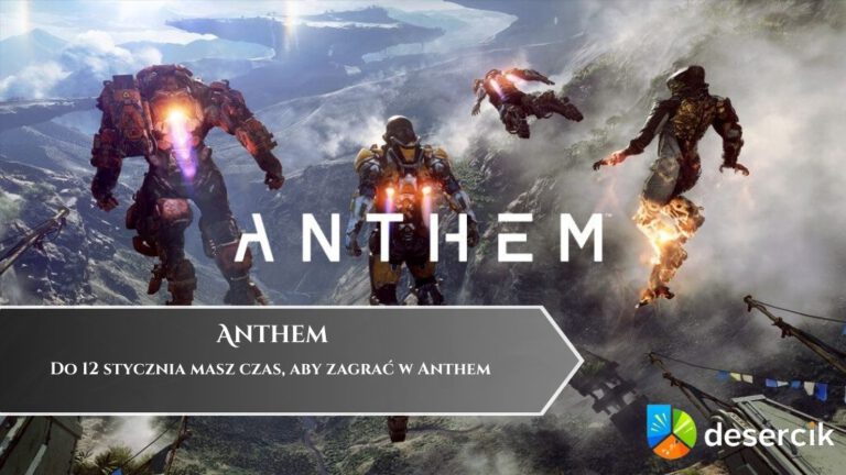 Do 12 stycznia masz czas, aby zagrać w Anthem