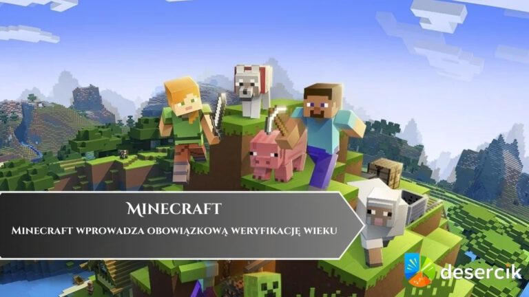 Minecraft wprowadza obowiązkową weryfikację wieku